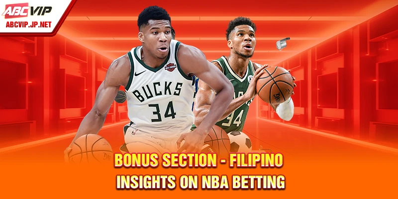 NBA Betting Guide Philippines - Smart, Legal And Profitable 11 Bonus section - Filipino insights on NBA betting