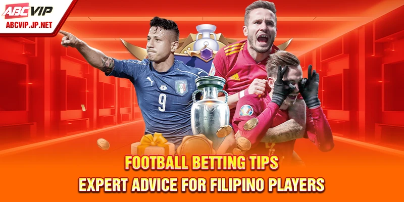 Football Betting Tips - Expert Advice For Filipino Players