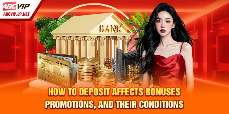 How To Deposit On ABCVIP Fast, Safely And Hassle-Free 9 How to deposit affects bonuses, promotions, and their conditions