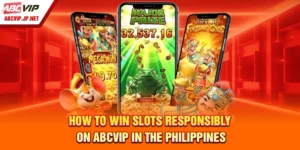 How To Win Slots Responsibly On ABCVIP In The Philippines