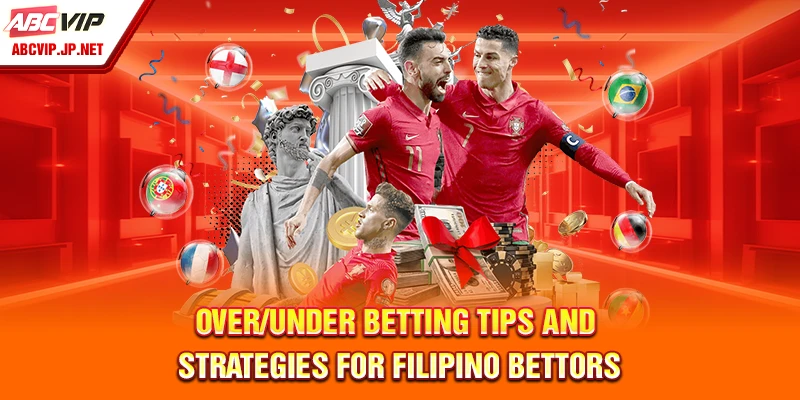 Over/Under Betting Tips And Strategies For Filipino Bettors