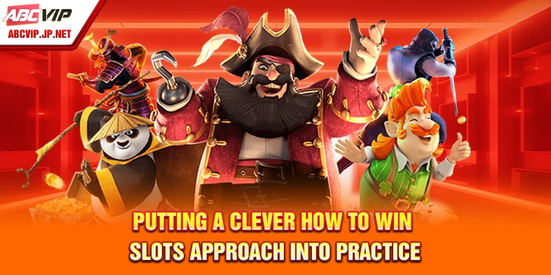 How To Win Slots Responsibly On ABCVIP In The Philippines 8 Putting a clever how to win slots approach into practice