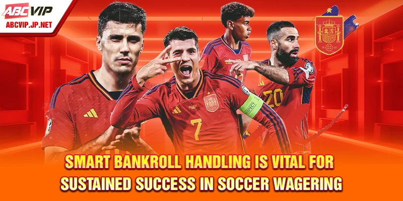 Smart Soccer Betting Tips From ABCVIP For Filipino Punters 9 Smart bankroll handling is vital for sustained success in soccer wagering