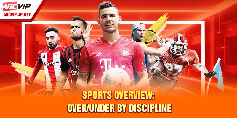 Over/Under Betting Tips And Strategies For Filipino Bettors 8 Sports overview: Over/under by discipline
