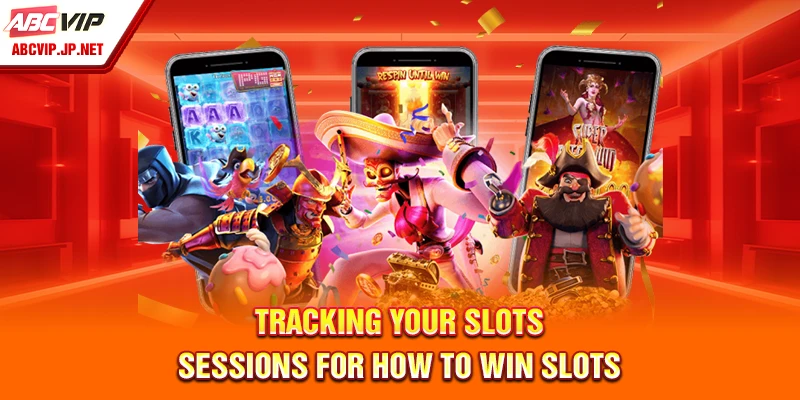 How To Win Slots Responsibly On ABCVIP In The Philippines 9 Tracking your slots sessions for how to win slots