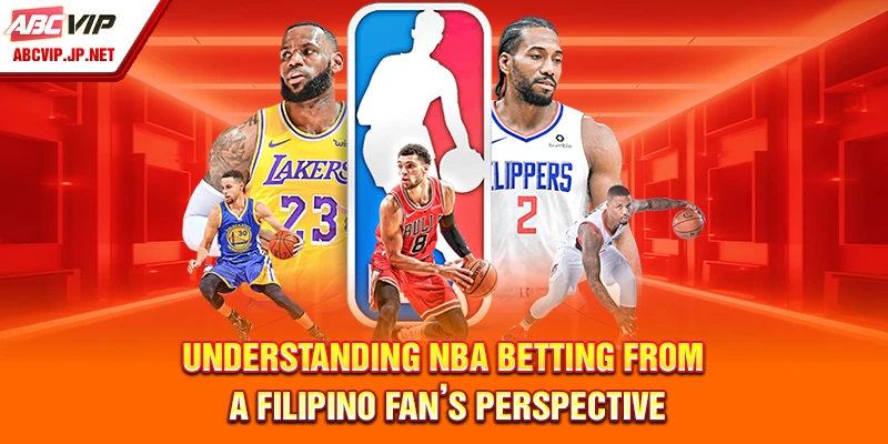 NBA Betting Guide Philippines - Smart, Legal And Profitable 7 Understanding NBA betting from a Filipino fan’s perspective