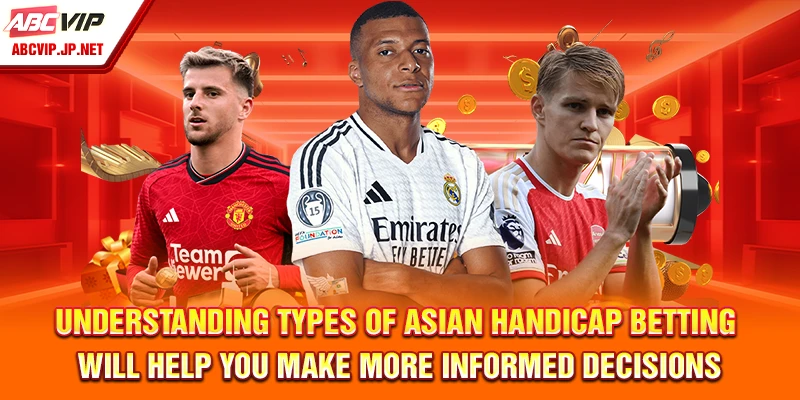 Asian Handicap Betting Tips And Strategies For Filipinos 8 Understanding types of Asian handicap betting will help you make more informed decisions